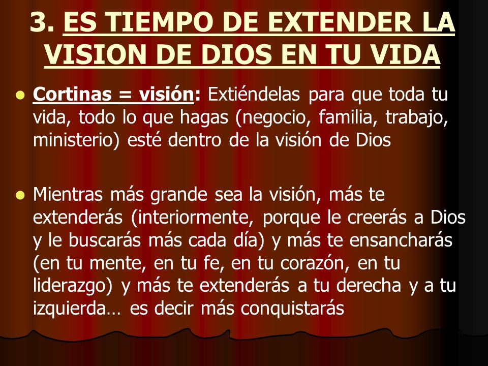3. ES TIEMPO DE EXTENDER LA VISION DE DIOS EN TU VIDA