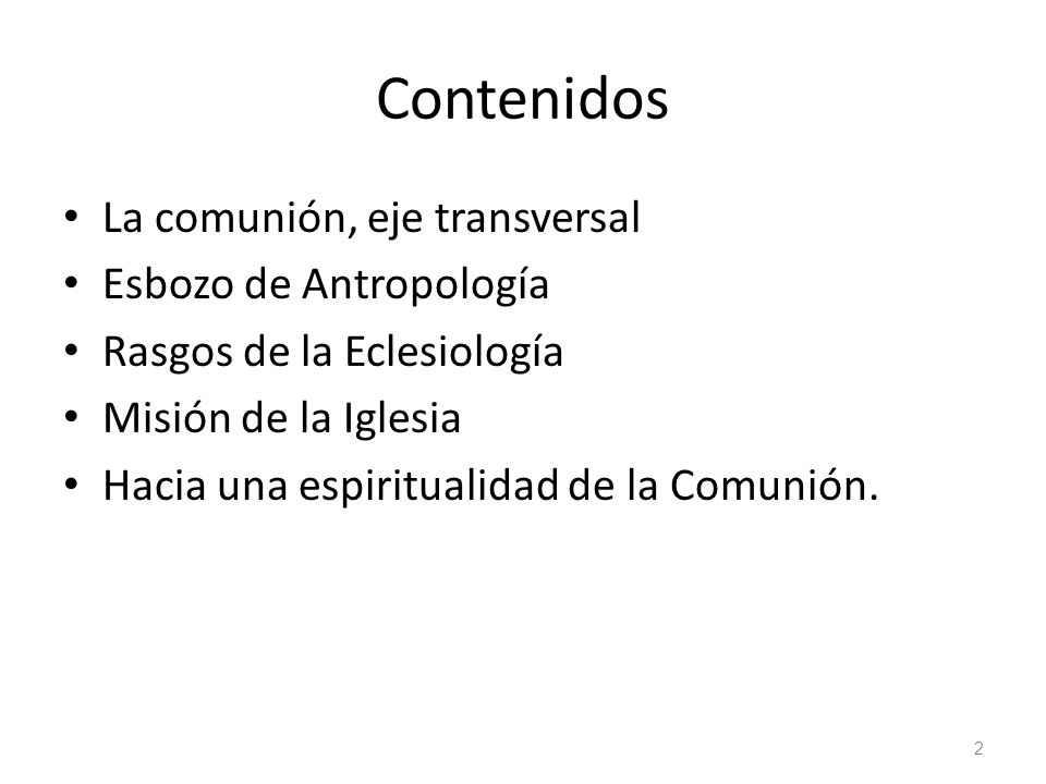 Contenidos La comunión, eje transversal Esbozo de Antropología