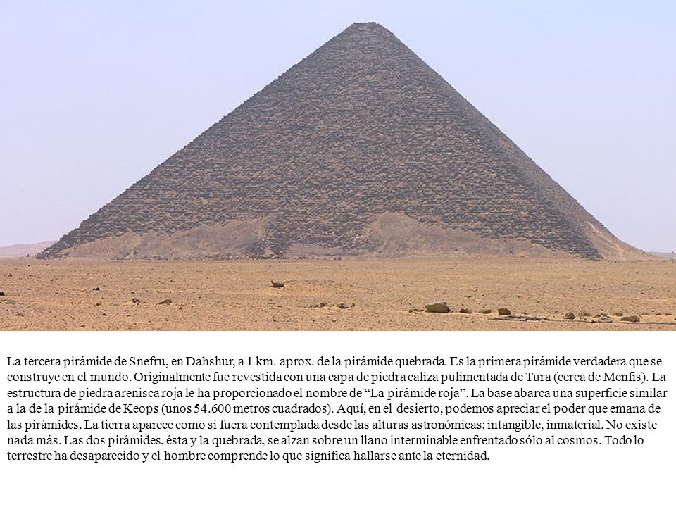 La tercera pirámide de Snefru, en Dahshur, a 1 km. aprox