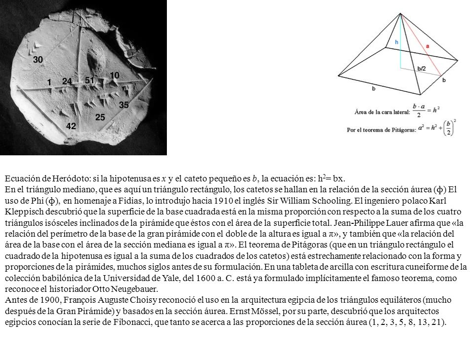 Ecuación de Heródoto: si la hipotenusa es x y el cateto pequeño es b, la ecuación es: h2= bx.
