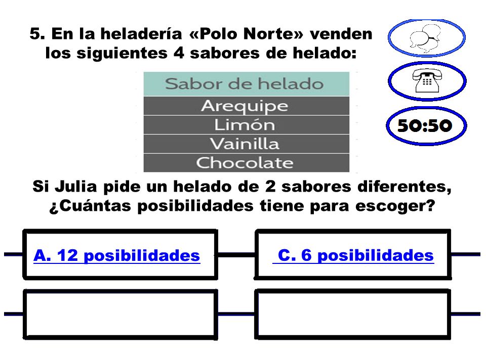 5. En la heladería «Polo Norte» venden los siguientes 4 sabores de helado:
