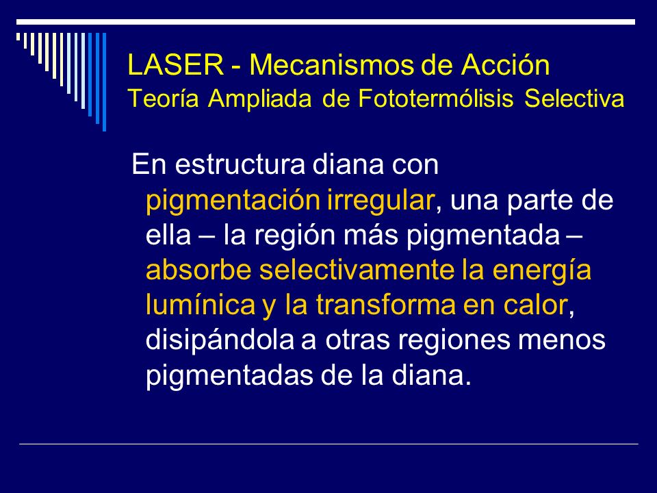 LASER - Mecanismos de Acción Teoría Ampliada de Fototermólisis Selectiva