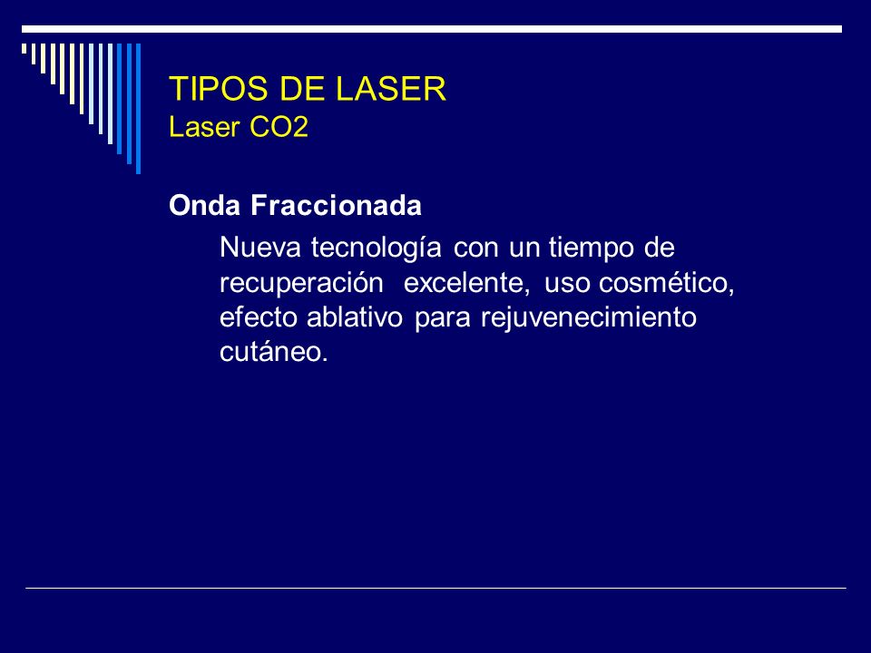 TIPOS DE LASER Laser CO2 Onda Fraccionada