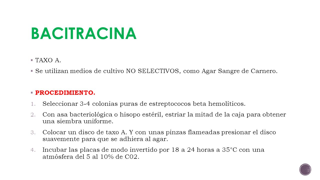 BACITRACINA TAXO A. Se utilizan medios de cultivo NO SELECTIVOS, como Agar Sangre de Carnero. PROCEDIMIENTO.
