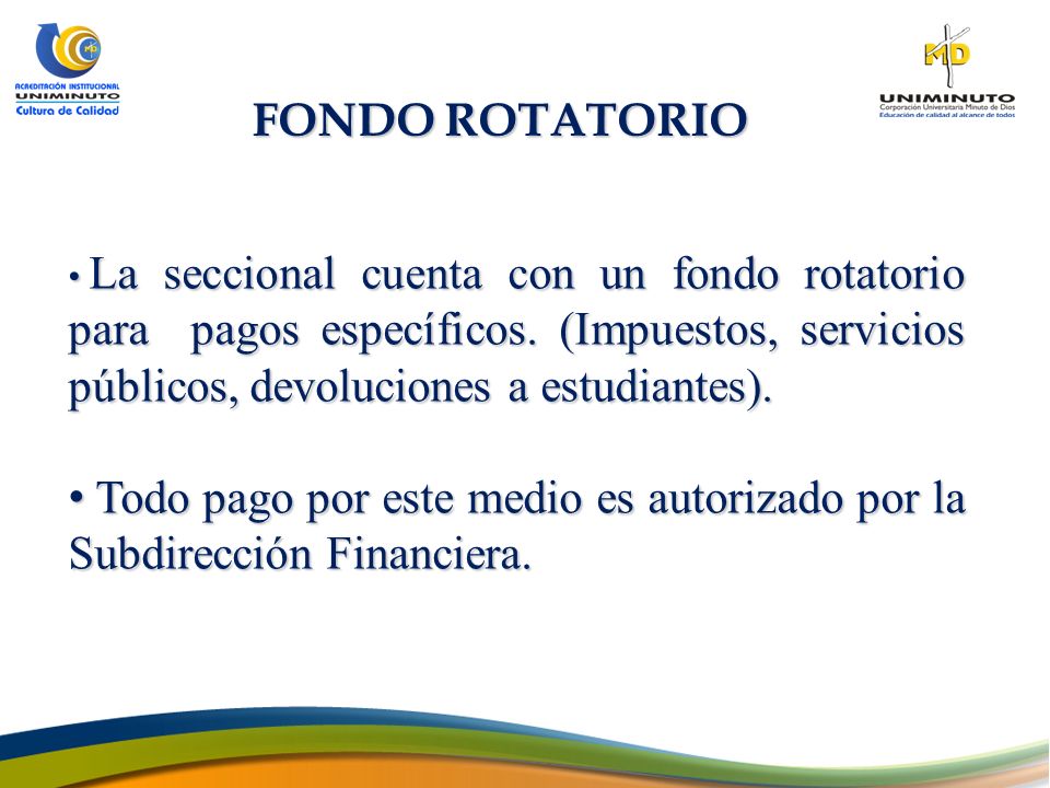 Todo pago por este medio es autorizado por la Subdirección Financiera.