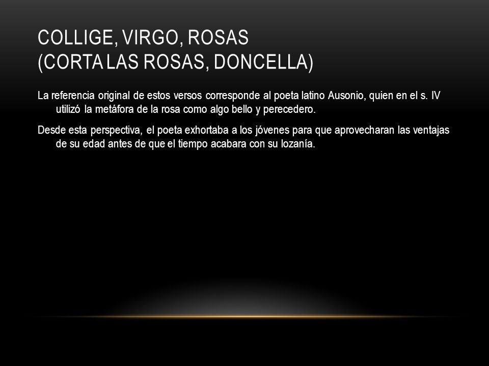 Collige, virgo, rosas (Corta las rosas, doncella)