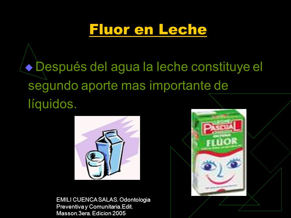 Fluor en Leche Después del agua la leche constituye el