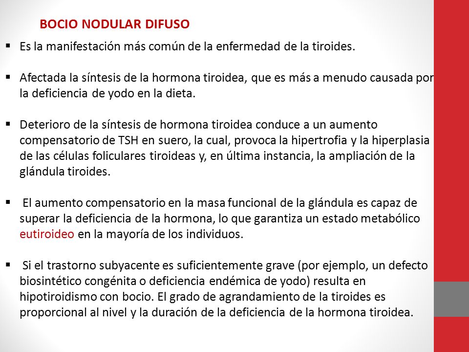 BOCIO NODULAR DIFUSO Es la manifestación más común de la enfermedad de la tiroides.