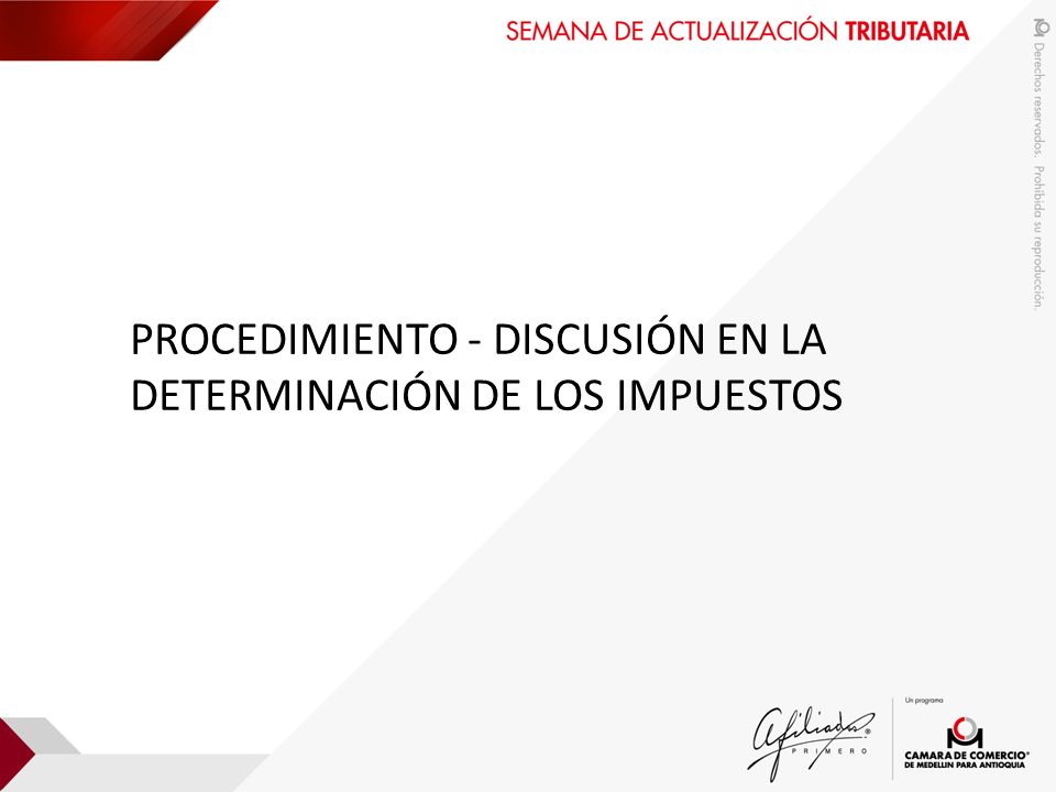 PROCEDIMIENTO - DISCUSIÓN EN LA DETERMINACIÓN DE LOS IMPUESTOS