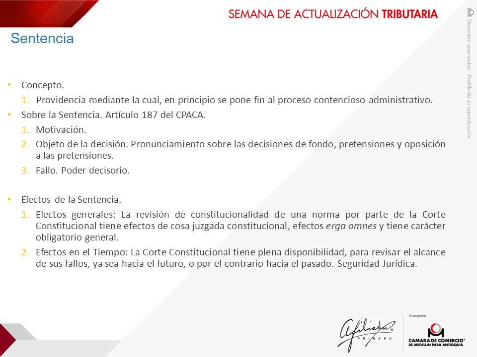 Sentencia Concepto. Providencia mediante la cual, en principio se pone fin al proceso contencioso administrativo.