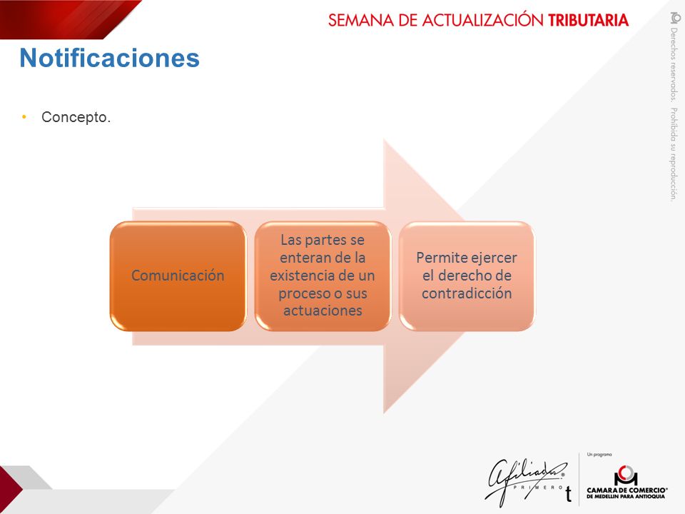 Notificaciones Concepto. Comunicación. Las partes se enteran de la existencia de un proceso o sus actuaciones.