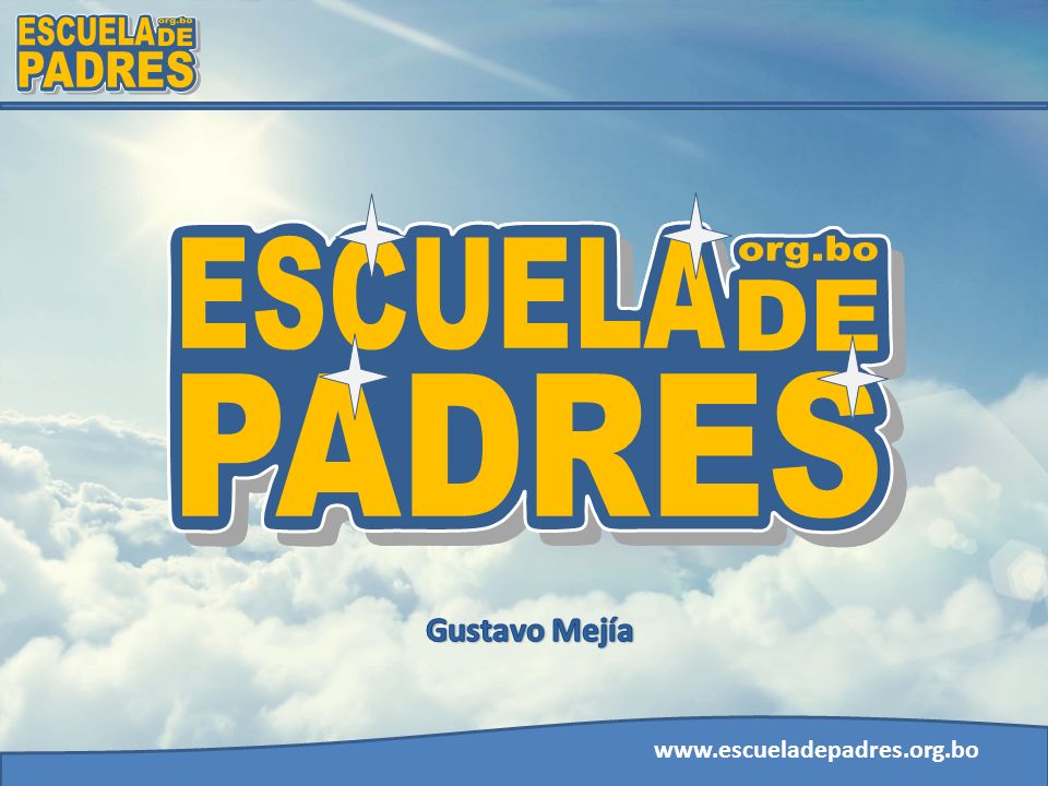ESCUELA PADRES DE org.bo ESCUELA PADRES DE org.bo ESCUELA org.bo DE