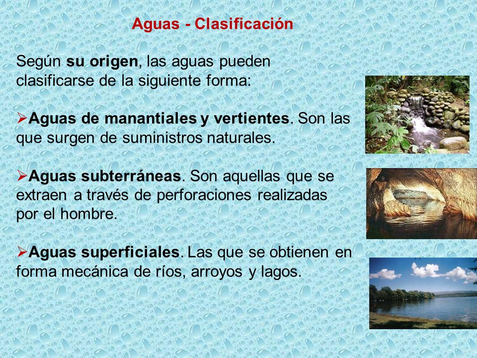 Aguas - Clasificación Según su origen, las aguas pueden clasificarse de la siguiente forma: