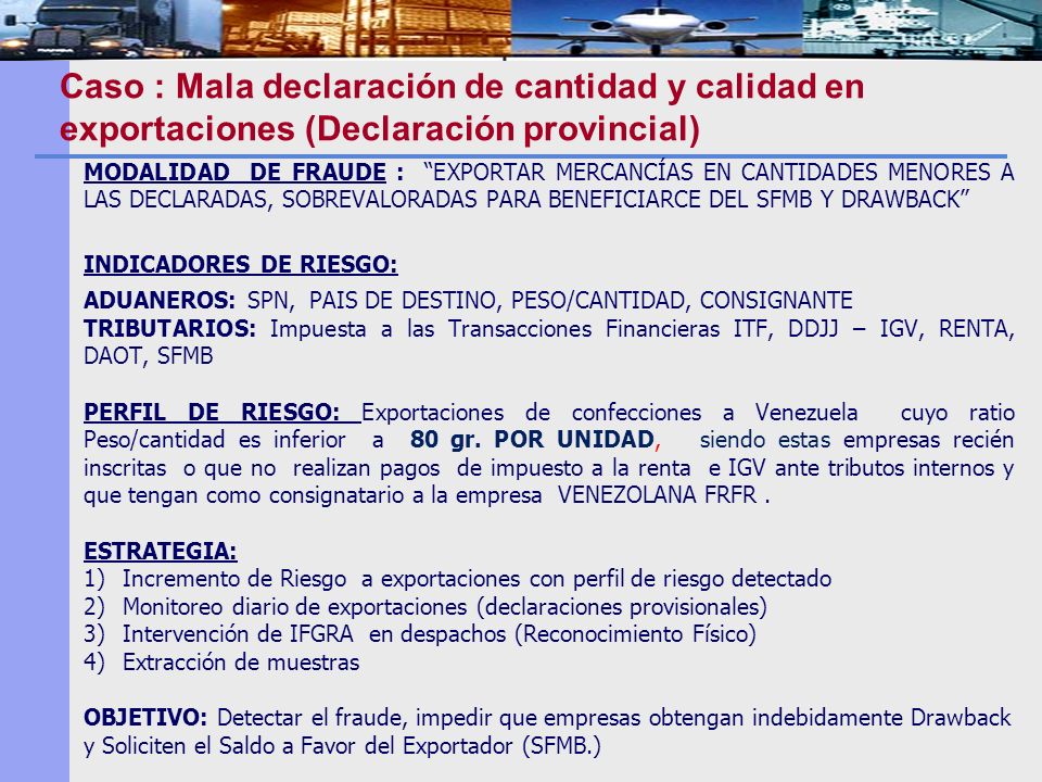 Caso : Mala declaración de cantidad y calidad en exportaciones (Declaración provincial)