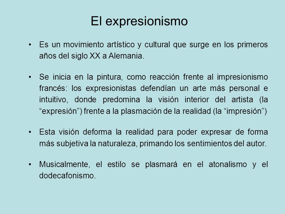 El expresionismo Es un movimiento artístico y cultural que surge en los primeros años del siglo XX a Alemania.
