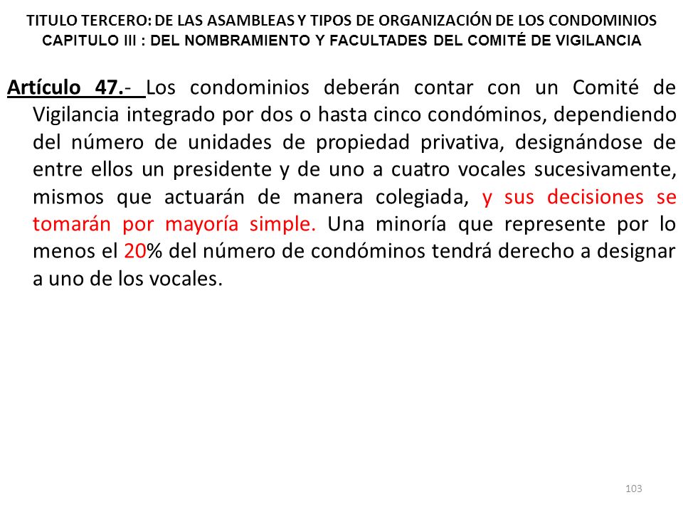 TITULO TERCERO: DE LAS ASAMBLEAS Y TIPOS DE ORGANIZACIÓN DE LOS CONDOMINIOS CAPITULO III : DEL NOMBRAMIENTO Y FACULTADES DEL COMITÉ DE VIGILANCIA