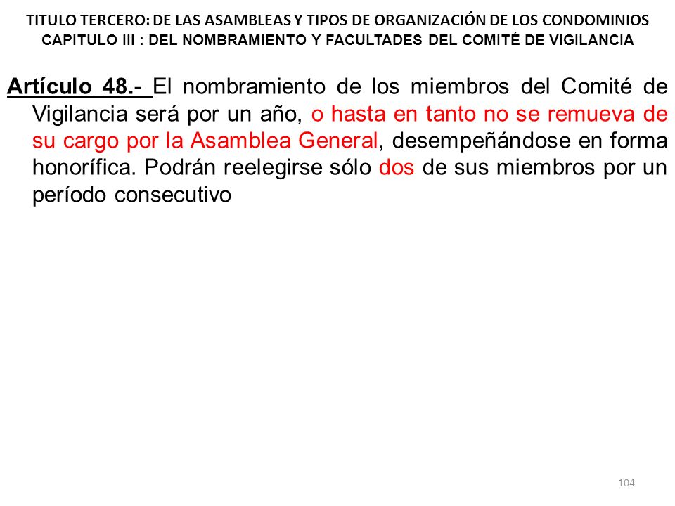 TITULO TERCERO: DE LAS ASAMBLEAS Y TIPOS DE ORGANIZACIÓN DE LOS CONDOMINIOS CAPITULO III : DEL NOMBRAMIENTO Y FACULTADES DEL COMITÉ DE VIGILANCIA