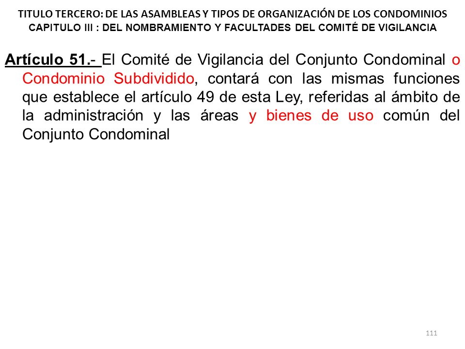 TITULO TERCERO: DE LAS ASAMBLEAS Y TIPOS DE ORGANIZACIÓN DE LOS CONDOMINIOS CAPITULO III : DEL NOMBRAMIENTO Y FACULTADES DEL COMITÉ DE VIGILANCIA