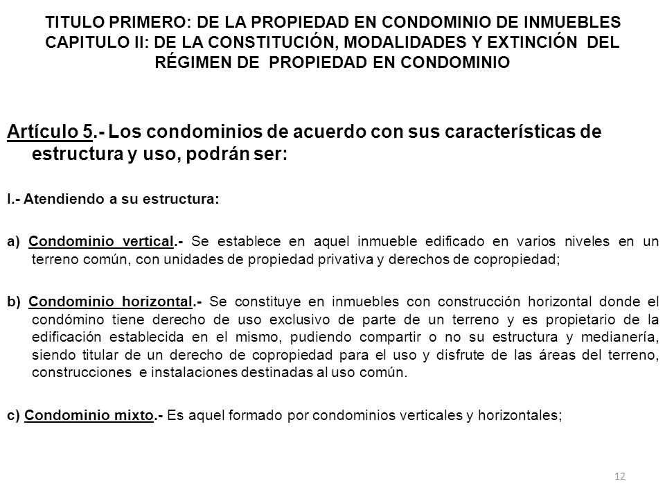TITULO PRIMERO: DE LA PROPIEDAD EN CONDOMINIO DE INMUEBLES CAPITULO II: DE LA CONSTITUCIÓN, MODALIDADES Y EXTINCIÓN DEL RÉGIMEN DE PROPIEDAD EN CONDOMINIO