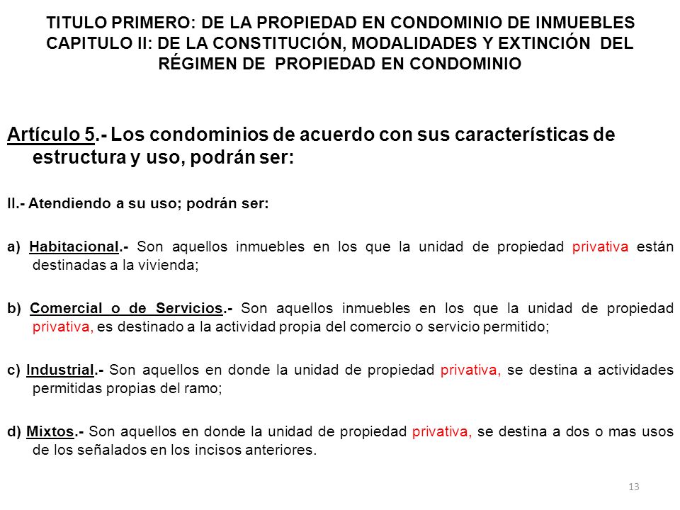 TITULO PRIMERO: DE LA PROPIEDAD EN CONDOMINIO DE INMUEBLES CAPITULO II: DE LA CONSTITUCIÓN, MODALIDADES Y EXTINCIÓN DEL RÉGIMEN DE PROPIEDAD EN CONDOMINIO