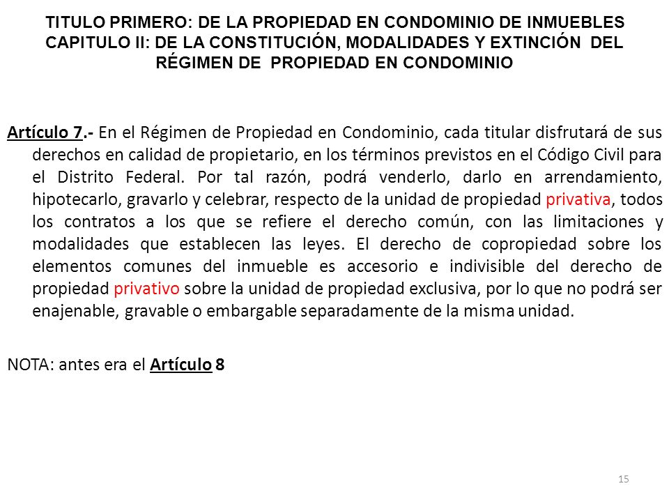 TITULO PRIMERO: DE LA PROPIEDAD EN CONDOMINIO DE INMUEBLES CAPITULO II: DE LA CONSTITUCIÓN, MODALIDADES Y EXTINCIÓN DEL RÉGIMEN DE PROPIEDAD EN CONDOMINIO