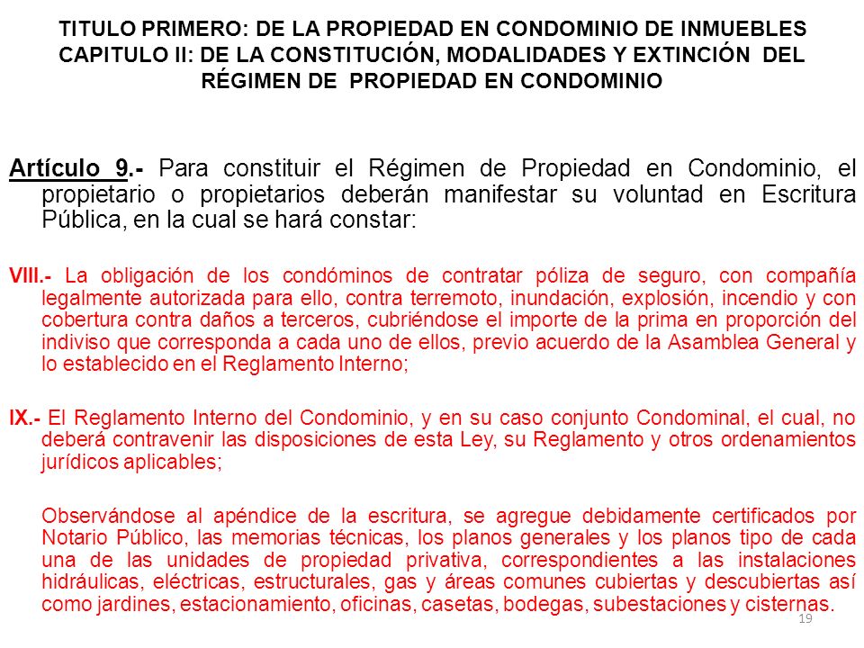 TITULO PRIMERO: DE LA PROPIEDAD EN CONDOMINIO DE INMUEBLES CAPITULO II: DE LA CONSTITUCIÓN, MODALIDADES Y EXTINCIÓN DEL RÉGIMEN DE PROPIEDAD EN CONDOMINIO