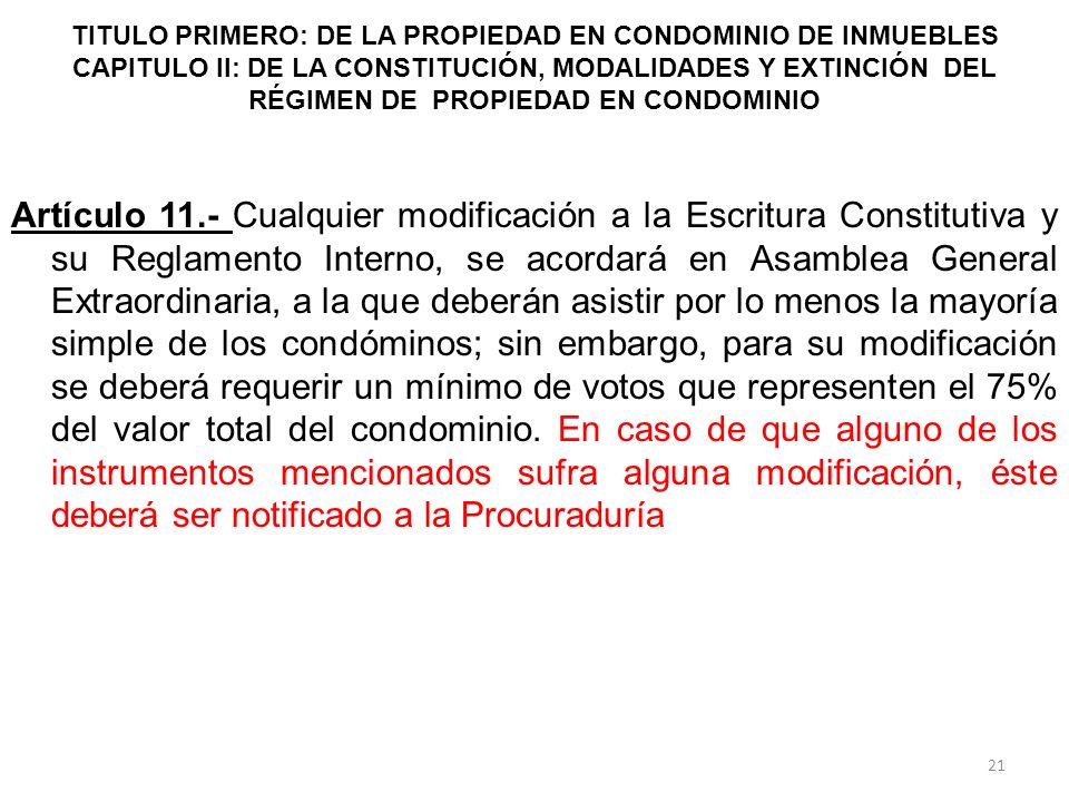 TITULO PRIMERO: DE LA PROPIEDAD EN CONDOMINIO DE INMUEBLES CAPITULO II: DE LA CONSTITUCIÓN, MODALIDADES Y EXTINCIÓN DEL RÉGIMEN DE PROPIEDAD EN CONDOMINIO
