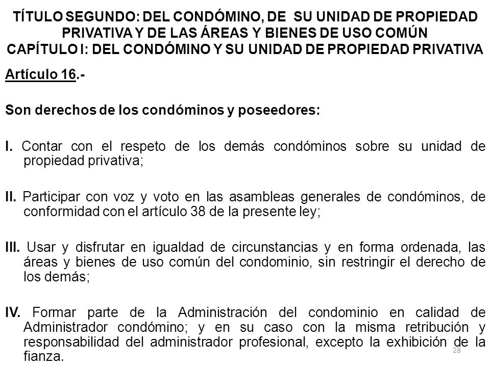 TÍTULO SEGUNDO: DEL CONDÓMINO, DE SU UNIDAD DE PROPIEDAD PRIVATIVA Y DE LAS ÁREAS Y BIENES DE USO COMÚN CAPÍTULO I: DEL CONDÓMINO Y SU UNIDAD DE PROPIEDAD PRIVATIVA