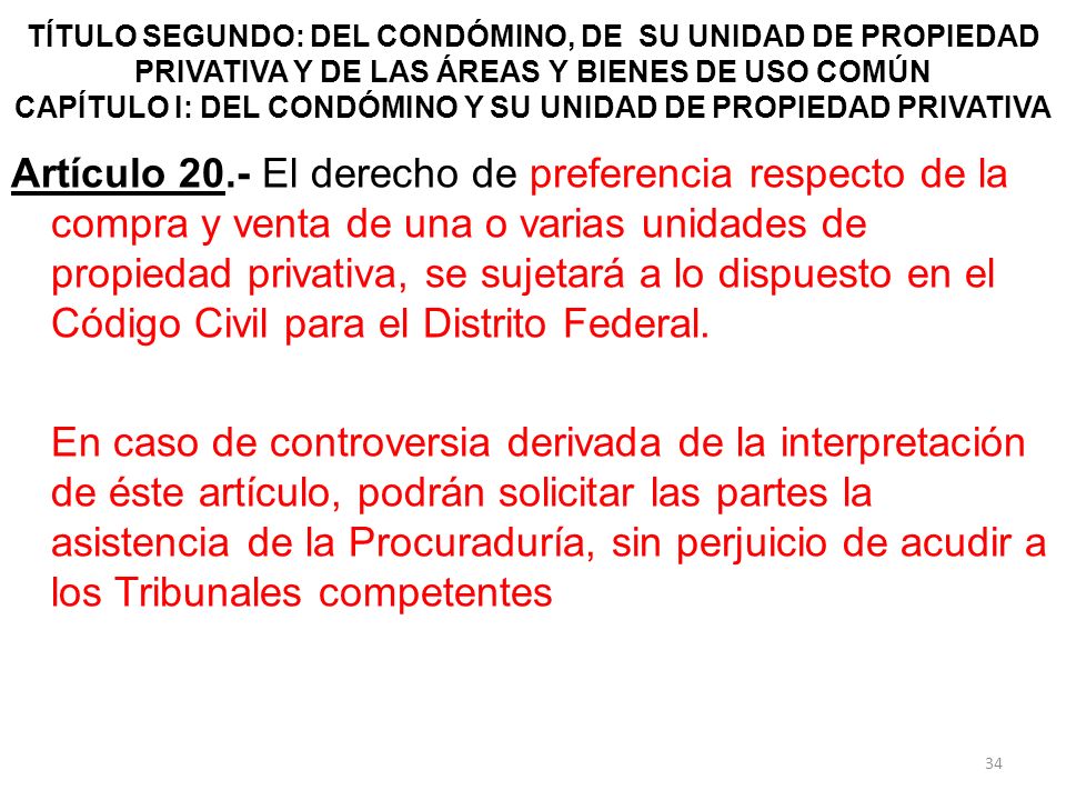 TÍTULO SEGUNDO: DEL CONDÓMINO, DE SU UNIDAD DE PROPIEDAD PRIVATIVA Y DE LAS ÁREAS Y BIENES DE USO COMÚN CAPÍTULO I: DEL CONDÓMINO Y SU UNIDAD DE PROPIEDAD PRIVATIVA