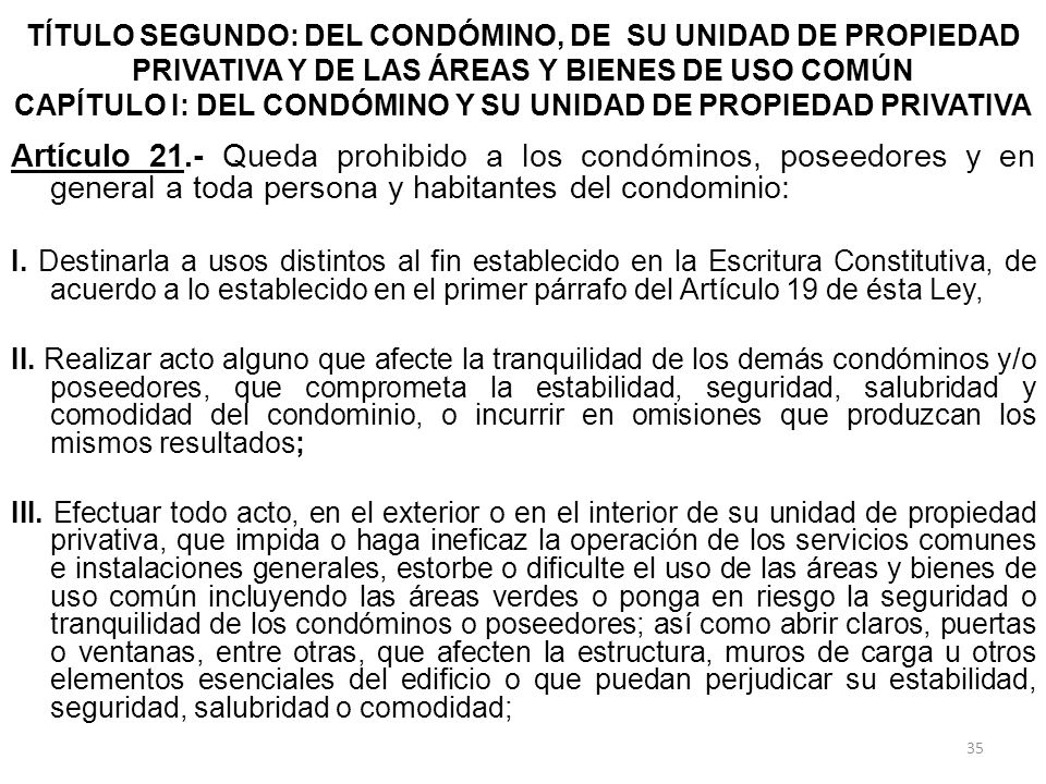 TÍTULO SEGUNDO: DEL CONDÓMINO, DE SU UNIDAD DE PROPIEDAD PRIVATIVA Y DE LAS ÁREAS Y BIENES DE USO COMÚN CAPÍTULO I: DEL CONDÓMINO Y SU UNIDAD DE PROPIEDAD PRIVATIVA