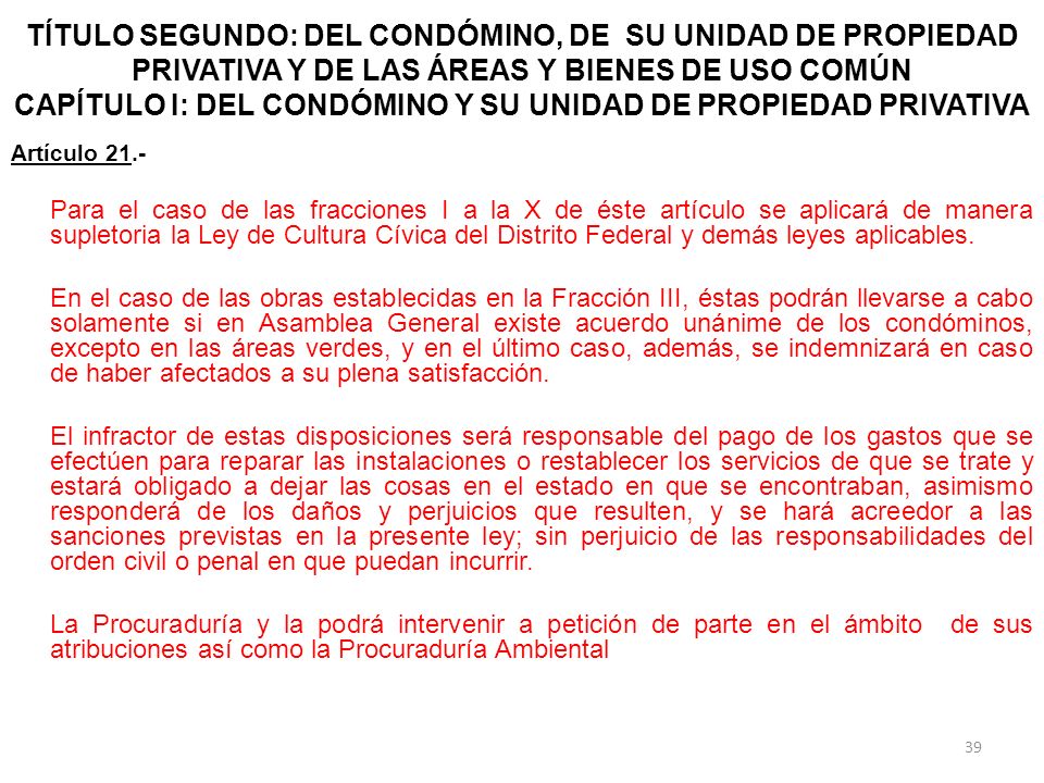 TÍTULO SEGUNDO: DEL CONDÓMINO, DE SU UNIDAD DE PROPIEDAD PRIVATIVA Y DE LAS ÁREAS Y BIENES DE USO COMÚN CAPÍTULO I: DEL CONDÓMINO Y SU UNIDAD DE PROPIEDAD PRIVATIVA