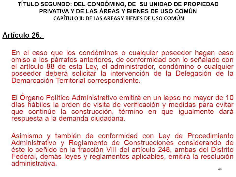 TÍTULO SEGUNDO: DEL CONDÓMINO, DE SU UNIDAD DE PROPIEDAD PRIVATIVA Y DE LAS ÁREAS Y BIENES DE USO COMÚN CAPÍTULO II: DE LAS AREAS Y BIENES DE USO COMÚN