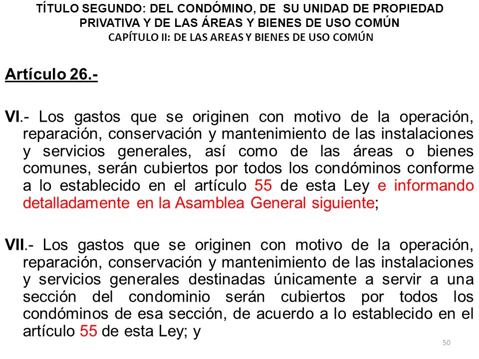 TÍTULO SEGUNDO: DEL CONDÓMINO, DE SU UNIDAD DE PROPIEDAD PRIVATIVA Y DE LAS ÁREAS Y BIENES DE USO COMÚN CAPÍTULO II: DE LAS AREAS Y BIENES DE USO COMÚN