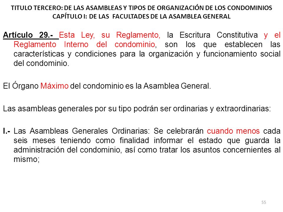 TITULO TERCERO: DE LAS ASAMBLEAS Y TIPOS DE ORGANIZACIÓN DE LOS CONDOMINIOS CAPÍTULO I: DE LAS FACULTADES DE LA ASAMBLEA GENERAL