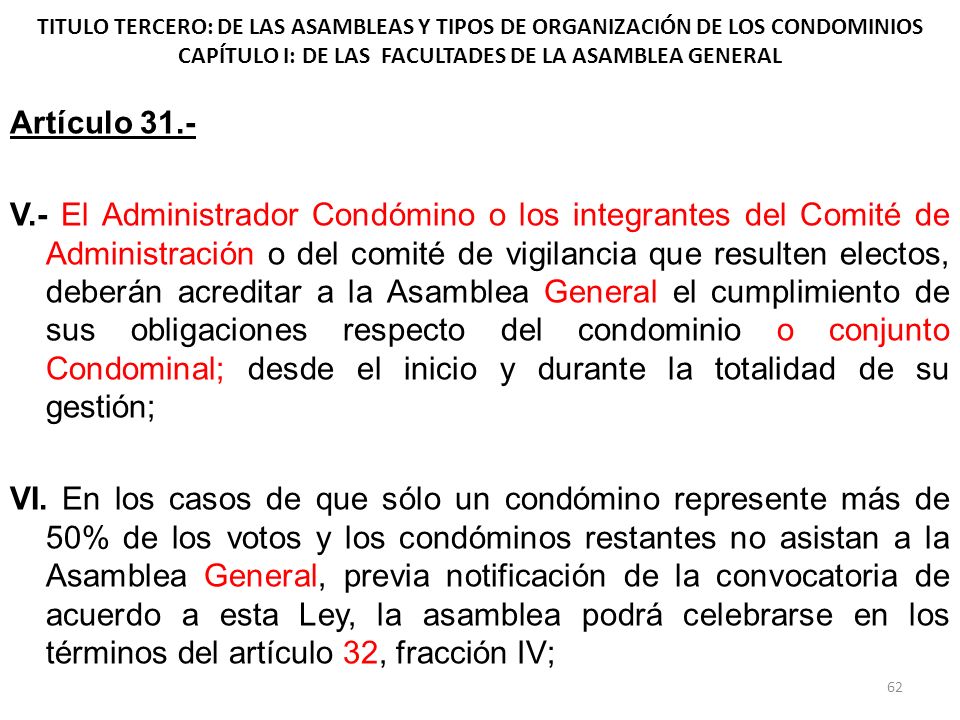 TITULO TERCERO: DE LAS ASAMBLEAS Y TIPOS DE ORGANIZACIÓN DE LOS CONDOMINIOS CAPÍTULO I: DE LAS FACULTADES DE LA ASAMBLEA GENERAL