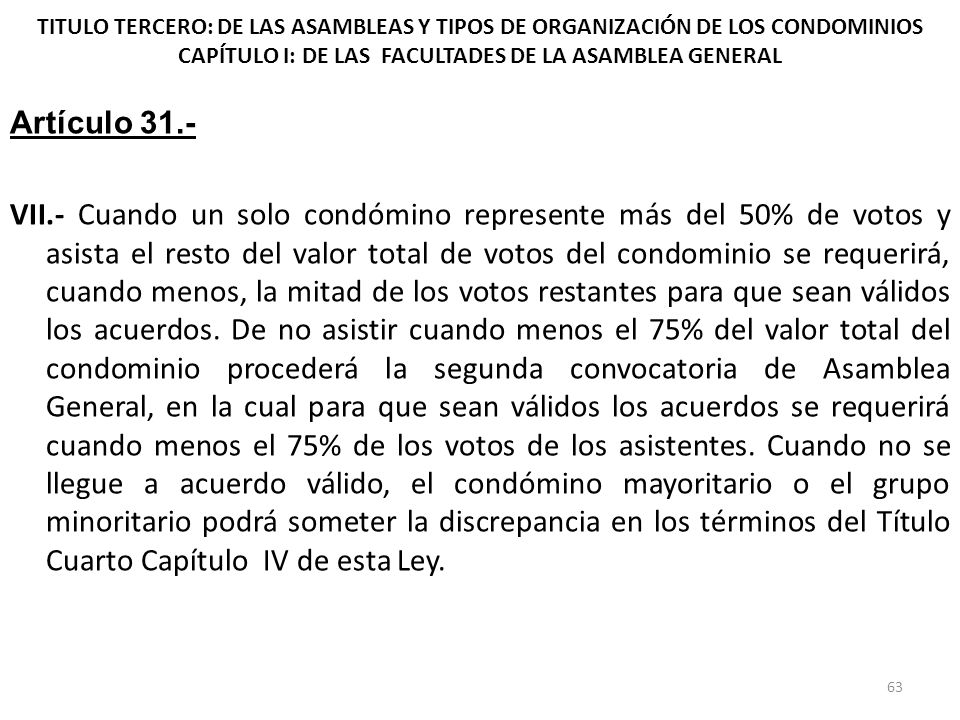 TITULO TERCERO: DE LAS ASAMBLEAS Y TIPOS DE ORGANIZACIÓN DE LOS CONDOMINIOS CAPÍTULO I: DE LAS FACULTADES DE LA ASAMBLEA GENERAL