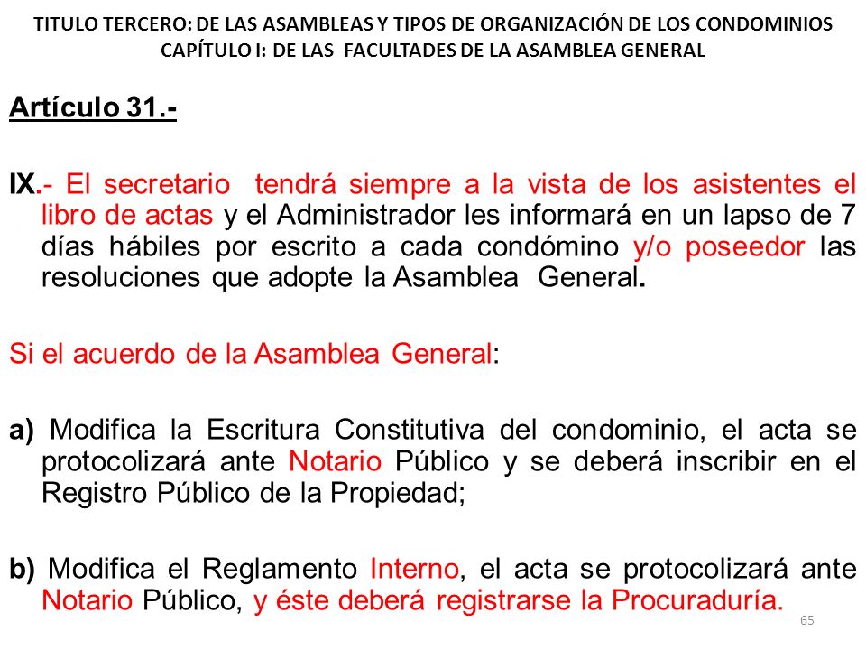 TITULO TERCERO: DE LAS ASAMBLEAS Y TIPOS DE ORGANIZACIÓN DE LOS CONDOMINIOS CAPÍTULO I: DE LAS FACULTADES DE LA ASAMBLEA GENERAL