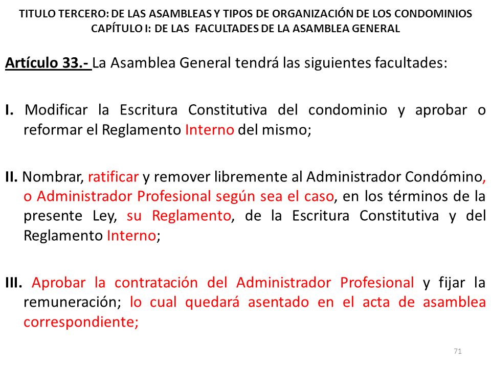 TITULO TERCERO: DE LAS ASAMBLEAS Y TIPOS DE ORGANIZACIÓN DE LOS CONDOMINIOS CAPÍTULO I: DE LAS FACULTADES DE LA ASAMBLEA GENERAL