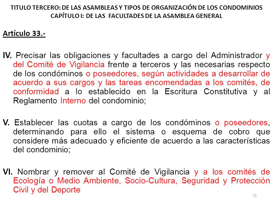TITULO TERCERO: DE LAS ASAMBLEAS Y TIPOS DE ORGANIZACIÓN DE LOS CONDOMINIOS CAPÍTULO I: DE LAS FACULTADES DE LA ASAMBLEA GENERAL