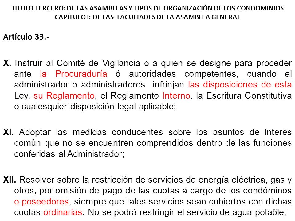 TITULO TERCERO: DE LAS ASAMBLEAS Y TIPOS DE ORGANIZACIÓN DE LOS CONDOMINIOS CAPÍTULO I: DE LAS FACULTADES DE LA ASAMBLEA GENERAL