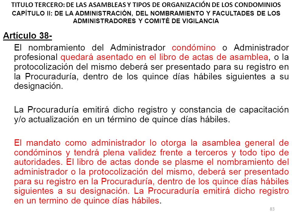 TITULO TERCERO: DE LAS ASAMBLEAS Y TIPOS DE ORGANIZACIÓN DE LOS CONDOMINIOS CAPÍTULO II: DE LA ADMINISTRACIÓN, DEL NOMBRAMIENTO Y FACULTADES DE LOS ADMINISTRADORES Y COMITÉ DE VIGILANCIA