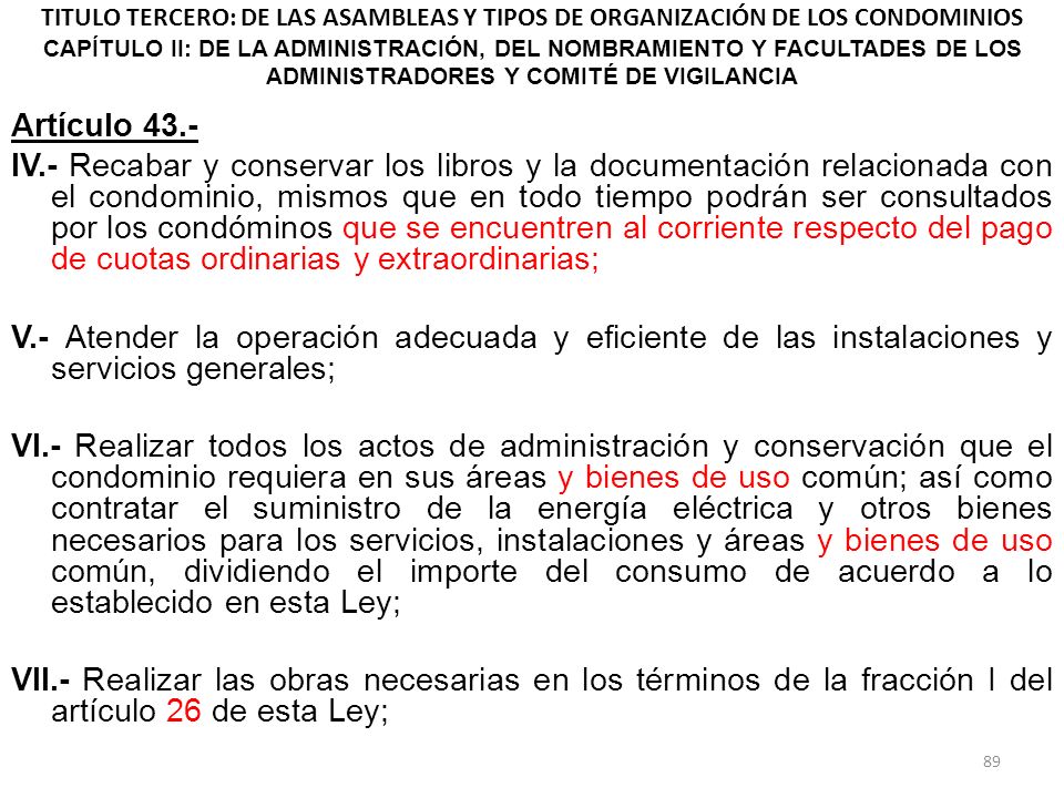 TITULO TERCERO: DE LAS ASAMBLEAS Y TIPOS DE ORGANIZACIÓN DE LOS CONDOMINIOS CAPÍTULO II: DE LA ADMINISTRACIÓN, DEL NOMBRAMIENTO Y FACULTADES DE LOS ADMINISTRADORES Y COMITÉ DE VIGILANCIA
