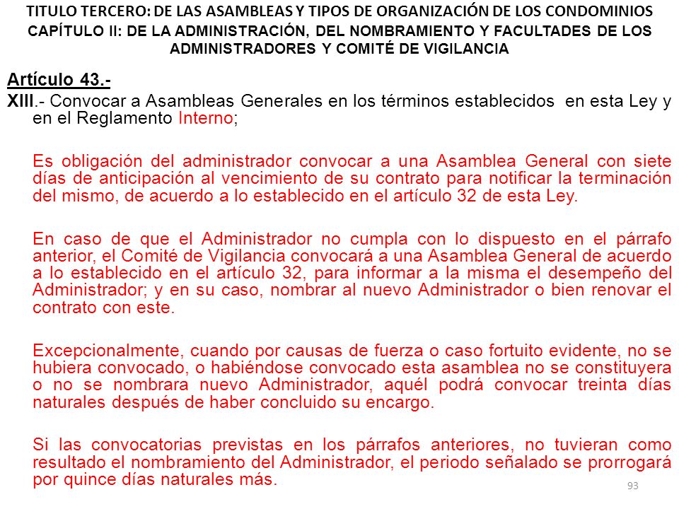 TITULO TERCERO: DE LAS ASAMBLEAS Y TIPOS DE ORGANIZACIÓN DE LOS CONDOMINIOS CAPÍTULO II: DE LA ADMINISTRACIÓN, DEL NOMBRAMIENTO Y FACULTADES DE LOS ADMINISTRADORES Y COMITÉ DE VIGILANCIA