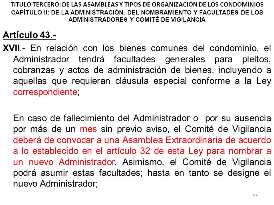 TITULO TERCERO: DE LAS ASAMBLEAS Y TIPOS DE ORGANIZACIÓN DE LOS CONDOMINIOS CAPÍTULO II: DE LA ADMINISTRACIÓN, DEL NOMBRAMIENTO Y FACULTADES DE LOS ADMINISTRADORES Y COMITÉ DE VIGILANCIA