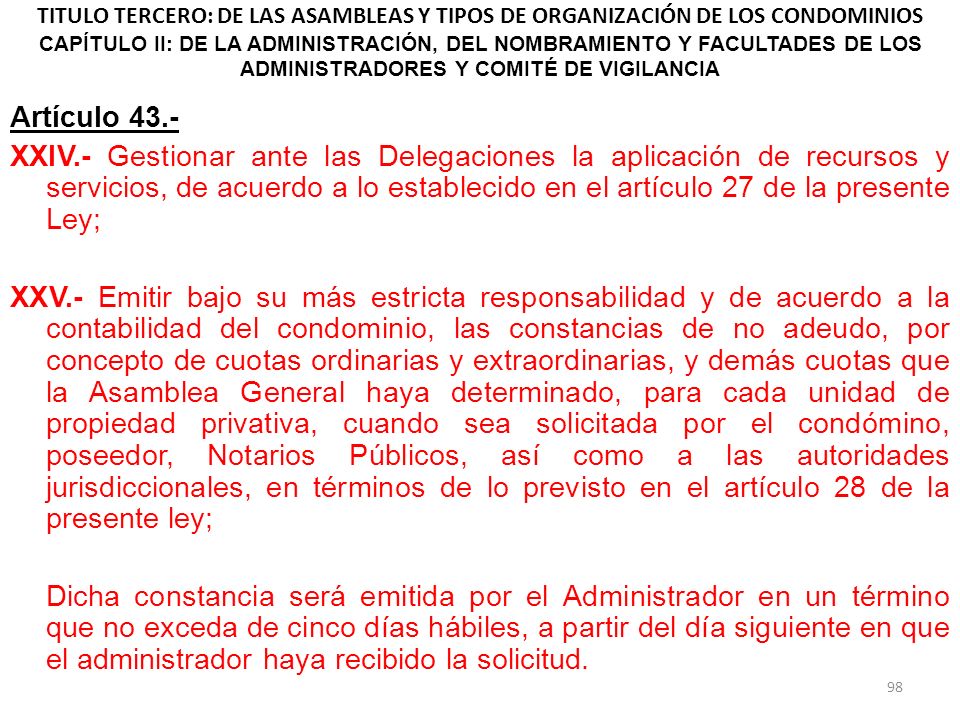 TITULO TERCERO: DE LAS ASAMBLEAS Y TIPOS DE ORGANIZACIÓN DE LOS CONDOMINIOS CAPÍTULO II: DE LA ADMINISTRACIÓN, DEL NOMBRAMIENTO Y FACULTADES DE LOS ADMINISTRADORES Y COMITÉ DE VIGILANCIA