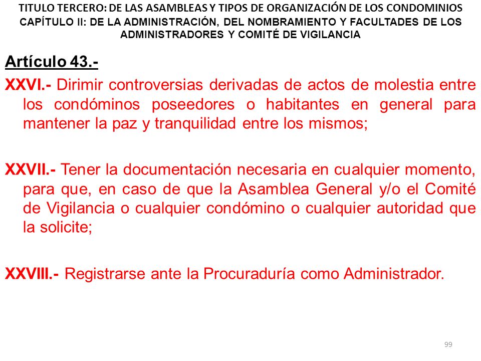 TITULO TERCERO: DE LAS ASAMBLEAS Y TIPOS DE ORGANIZACIÓN DE LOS CONDOMINIOS CAPÍTULO II: DE LA ADMINISTRACIÓN, DEL NOMBRAMIENTO Y FACULTADES DE LOS ADMINISTRADORES Y COMITÉ DE VIGILANCIA