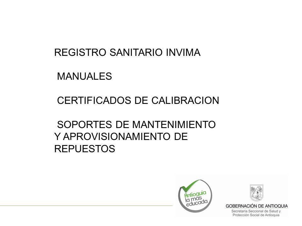 REGISTRO SANITARIO INVIMA MANUALES CERTIFICADOS DE CALIBRACION SOPORTES DE MANTENIMIENTO Y APROVISIONAMIENTO DE REPUESTOS