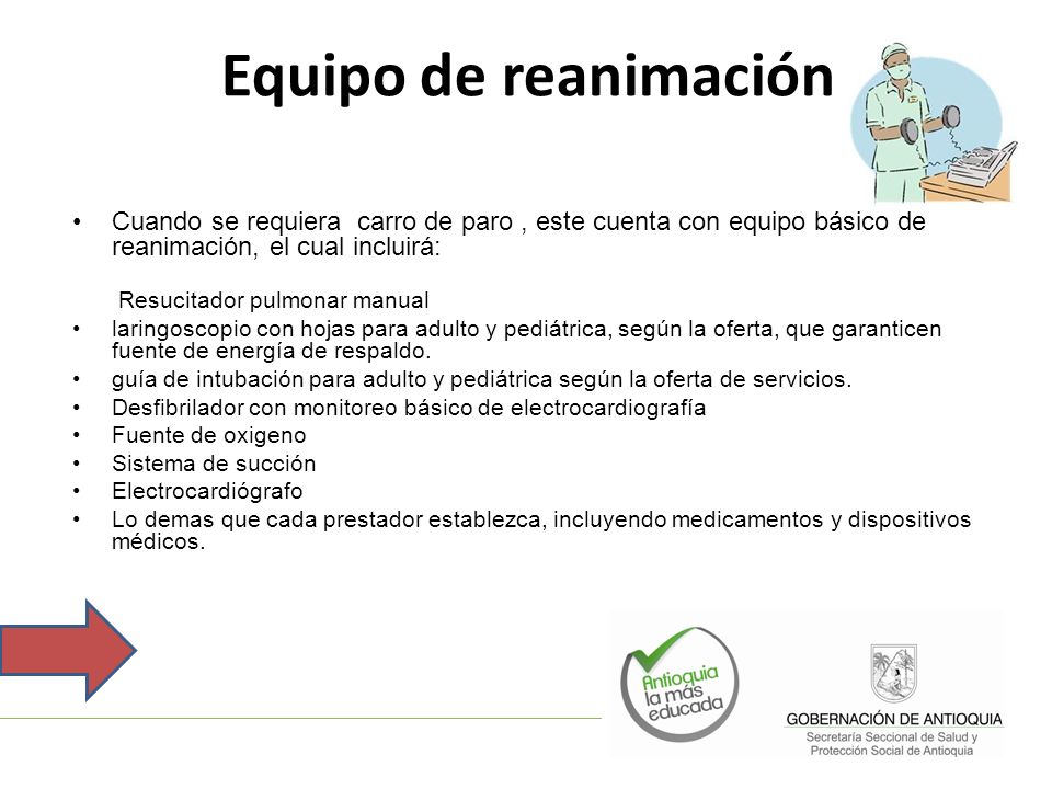 Equipo de reanimación Cuando se requiera carro de paro , este cuenta con equipo básico de reanimación, el cual incluirá: