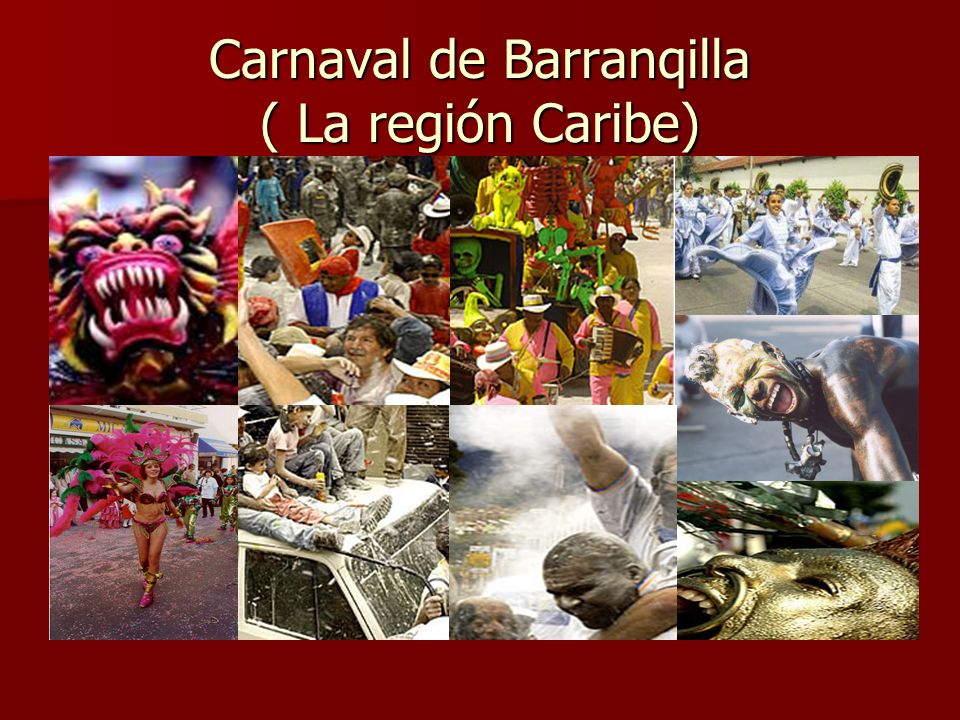 Carnaval de Barranqilla ( La región Caribe)