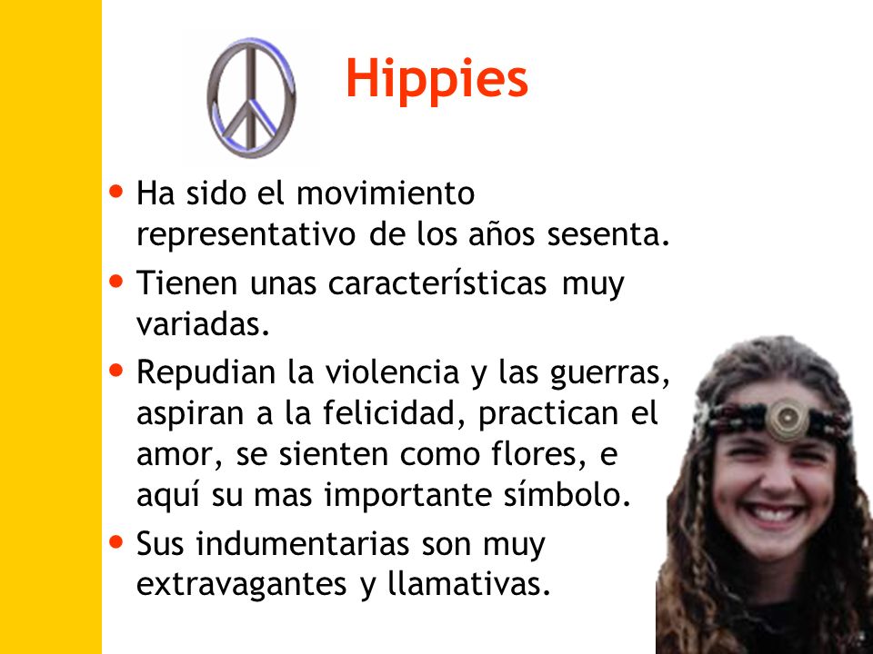 Hippies Ha sido el movimiento representativo de los años sesenta.